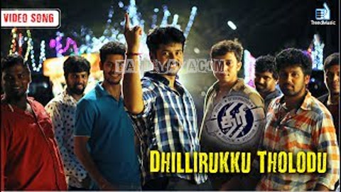 Dhillirukku Tholodu Song Poster